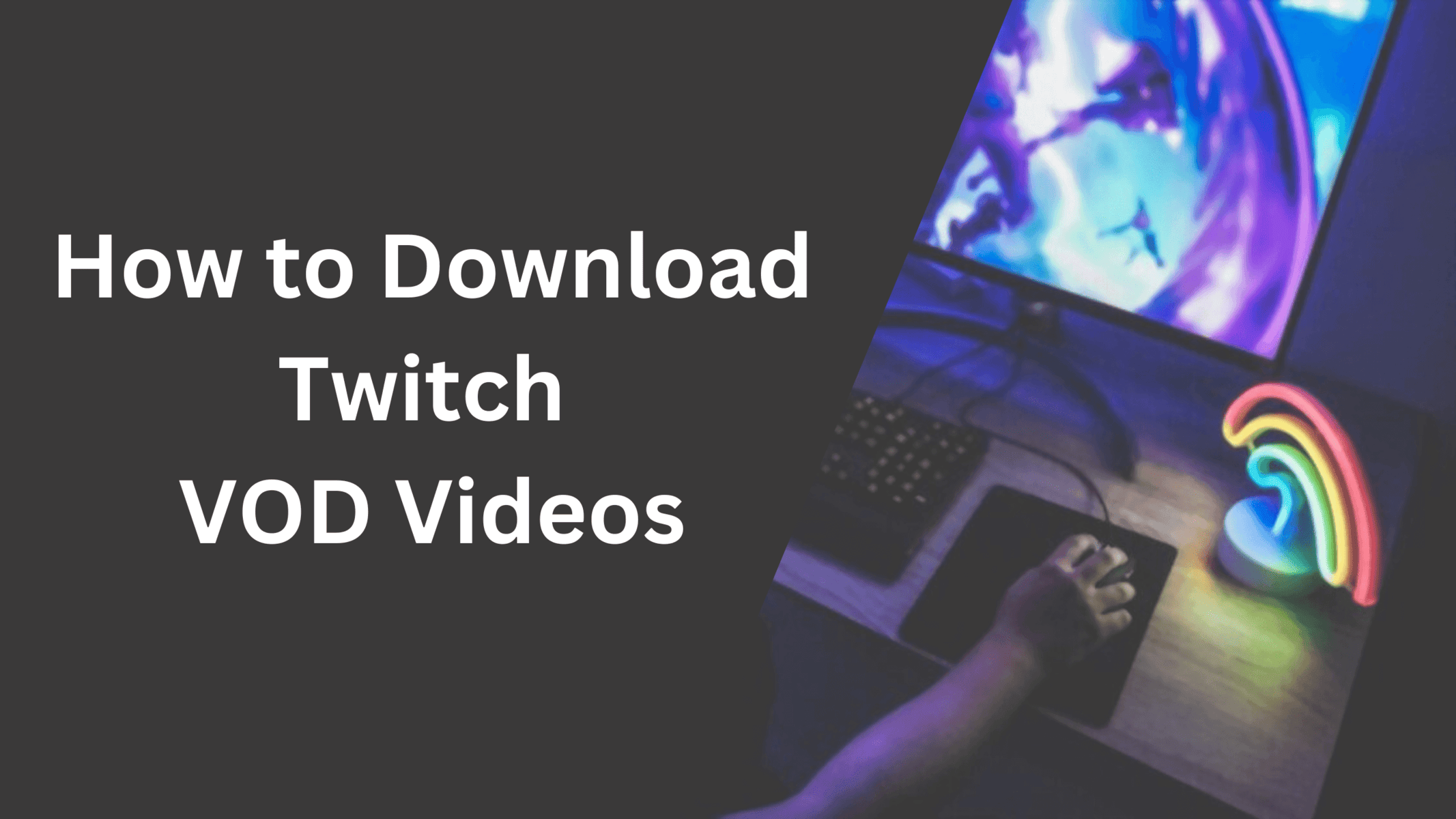 How to Download Twitch VOD Videos