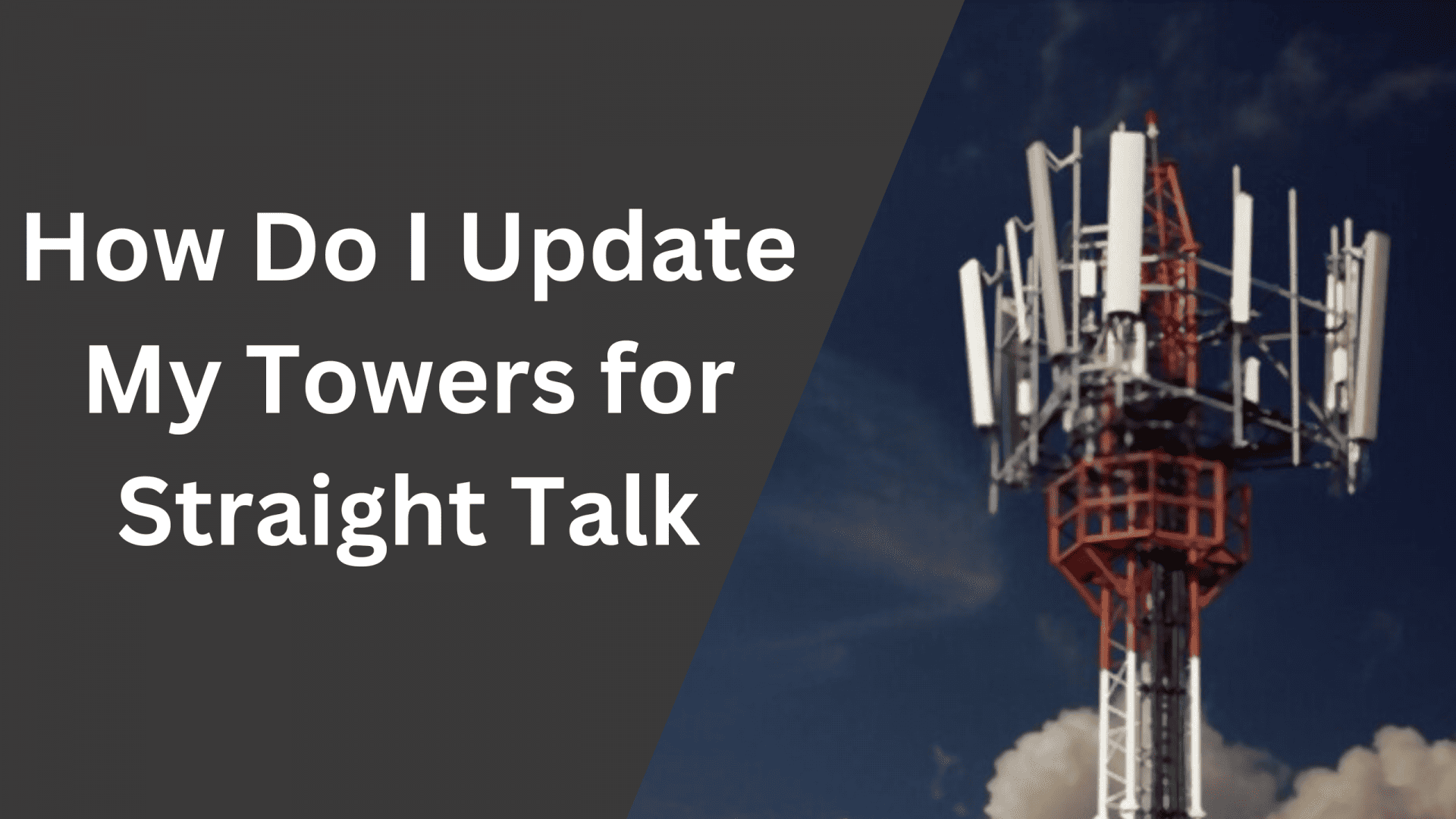 How Do I Update My Towers for Straight Talk