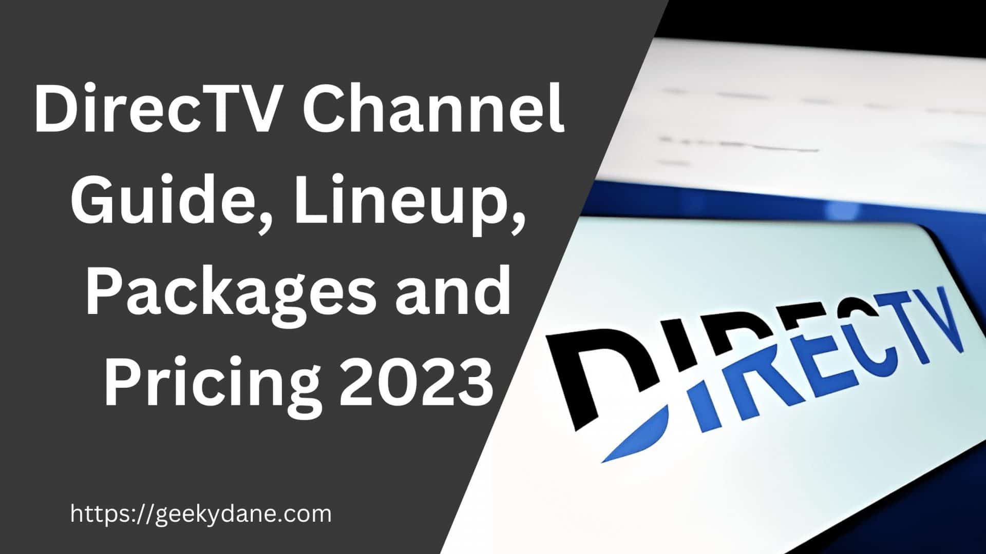 DirecTV Channel Guide, Lineup, Packages and Pricing 2023