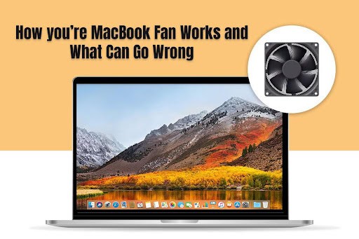 How Your Macbook Fan Works and What Can Go Wrong