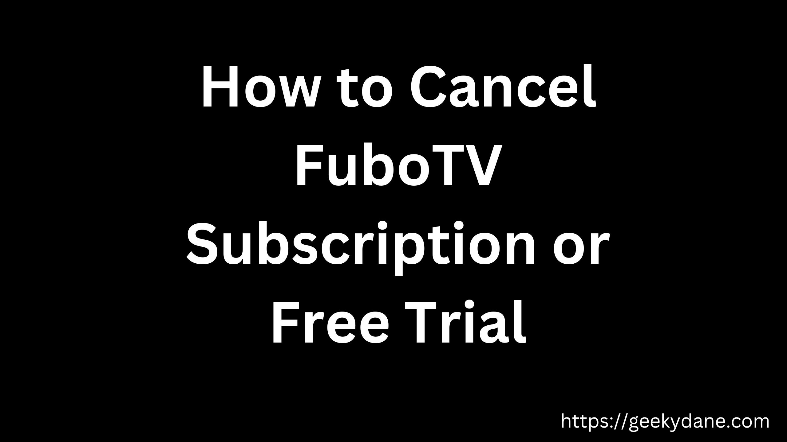 How to Cancel FuboTV Subscription or Free Trial