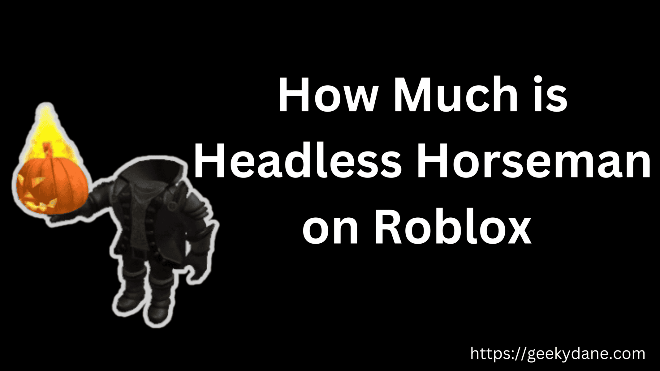 How Much is Headless Horseman on Roblox in 2024